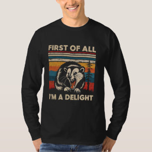 T-shirt Tout d'abord, je suis un délice Sarcastique Angry