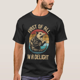T-shirt Tout d'abord, je suis un délice Sarcastique drôle