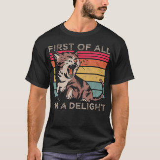 T-shirt Tout d'abord JE SUIS Un Délice Sarcastique Drôle E