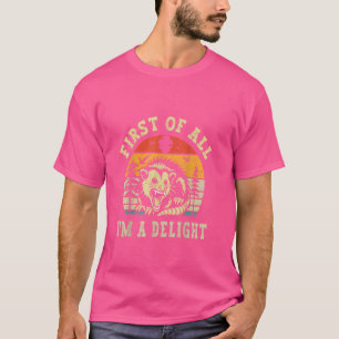 T-shirt Tout D'Abord, Je Suis Un Délice Vintage Et Sarcast