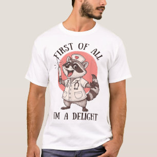 T-shirt Tout d'abord JE SUIS une infirmière raton laveur r