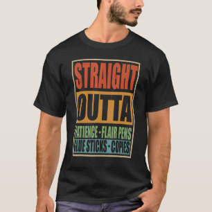 T-shirt Tout droit sorti de Patience Marqueurs Colle Bâton