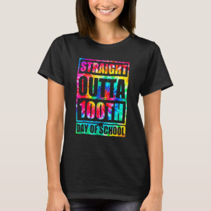 T-shirt Tout droit sorti du 100e jour d'école Tye Meurt He