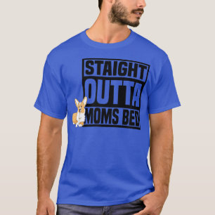 T-shirt Tout droit sorti du lit de maman Propriétaire de c