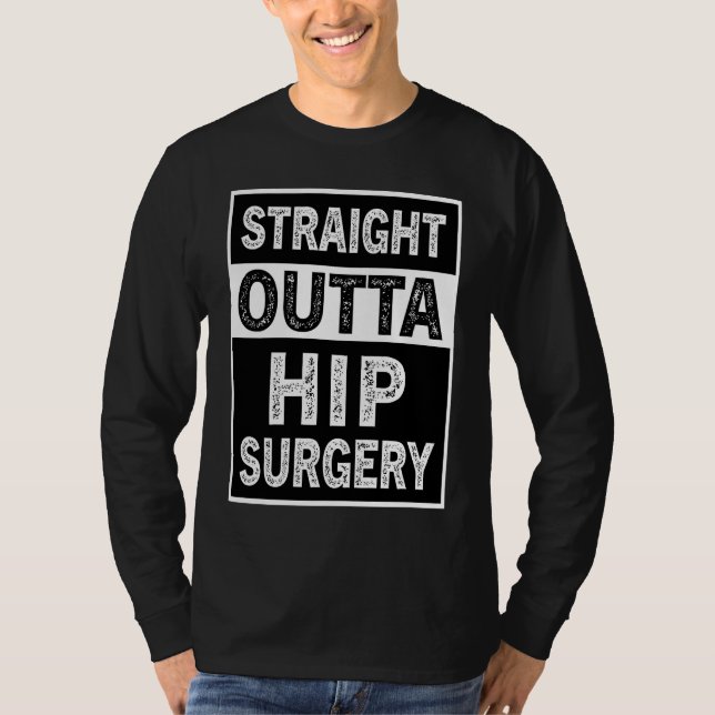 T-shirt Tout droit sorti du remplacement de luxation de ch (Devant)