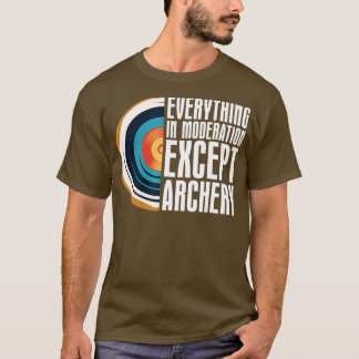 T-shirt Tout En Modération Sauf Tir À L'Arc Flèche A