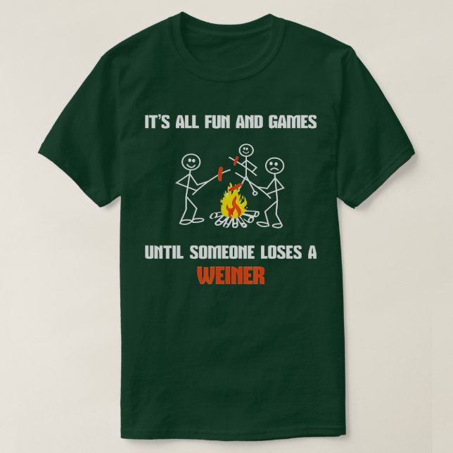 T-shirt Tout est amusant et jeux jusqu'à ce que quelqu'un  (Design devant)