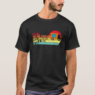 T-shirt Tout est amusant et jeux jusqu'à ce que quelqu'un