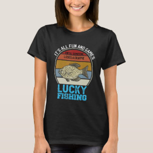T-shirt Tout est amusant et jeux jusqu'à ce que quelqu'un