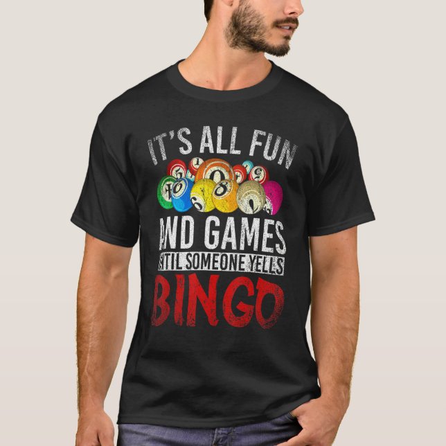 T-shirt Tout Est Amusant Et Jeux Jusqu'À Ce Que Quelqu'Un  (Devant)