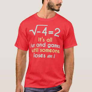 T-shirt Tout Est Amusant Et Jeux Jusqu'À Ce Que Quelqu'Un