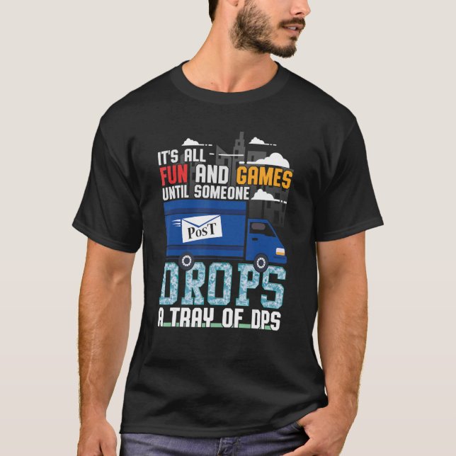 T-shirt Tout est amusant et jeux jusqu'à ce que quelqu'un  (Devant)