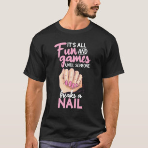 T-shirt Tout est amusant et jeux jusqu'à ce que quelqu'un 