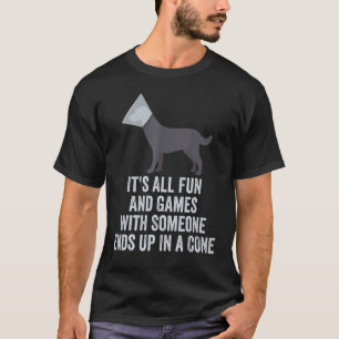 T-shirt Tout est amusant et les jeux avec quelqu'un finiss