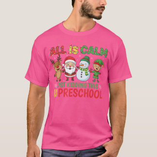 T-shirt Tout est calme, blague à part, c'est un enseignant