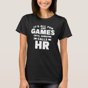 T-shirt Tout est divertissant jusqu'à ce que quelqu'un app