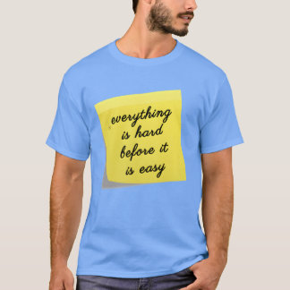 T-shirt Tout est dur citation inspirante rétro