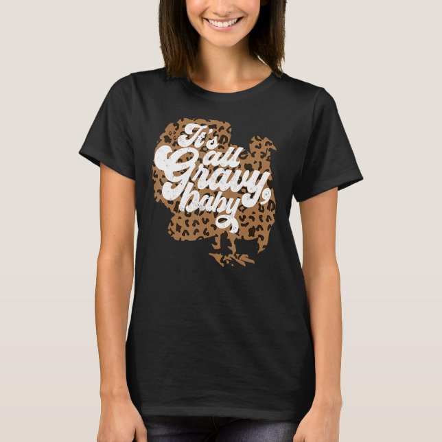 T-shirt Tout est Gravy Baby Empreinte de léopard Turquie T (Devant)