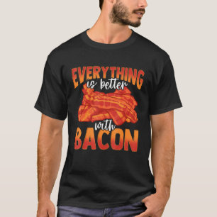 T-shirt Tout Est Mieux Avec Du Bacon Super Chef Maison