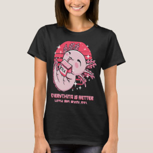 T-shirt Tout est mieux avec la salamandre Axolotl