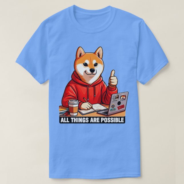 T-shirt Tout Est Possible Shiba Inu Dog Ordinateur Portabl (Design devant)