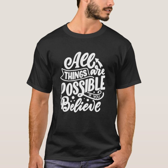 T-shirt Tout Est Possible Sont Croyant Motivationnel (Devant)