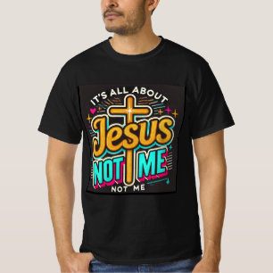 T-shirt Tout est sur Jésus, pas moi