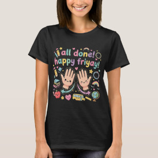 T-shirt Tout Fait Signe de Joie pour Vendredi Professeur d