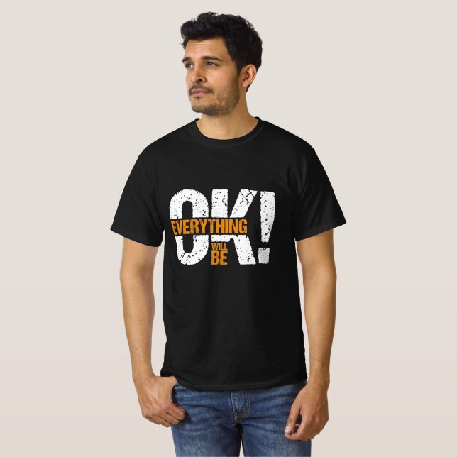 T-shirt Tout ira bien (Devant entier)