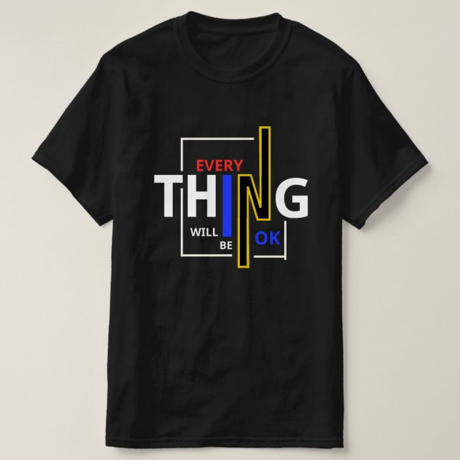 T-shirt tout ira bien (Design devant)