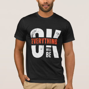 T-shirt Tout Ira Bien Citation Streetwear Minimaliste