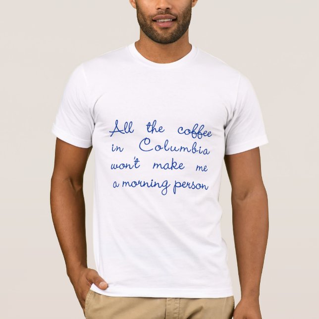 T-shirt Tout le café en Colombie (Devant)