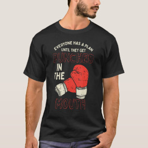 T-shirt Tout Le Monde A Un Plan Jusqu'À Ce Qu'Ils Se Fasse