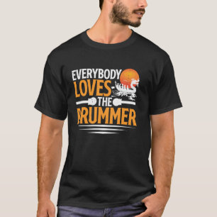 T-shirt Tout le monde aime le batteur pour le dragon boat