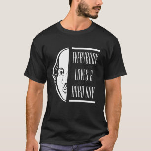 T-shirt Tout Le Monde Aime Un Garçon De Bard Shakespeare T
