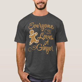 T-shirt Tout Le Monde Aime Un Gingembre Drôle Gingerbrea D