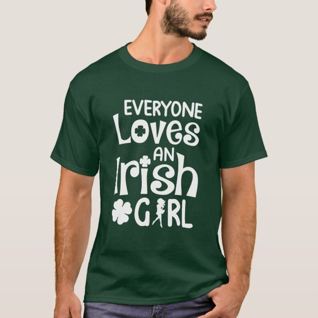T-shirt Tout le monde aime une fille irlandaise Saint Patr (Devant)