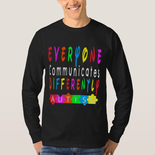 T-shirt Tout le monde communique différemment l'autisme sp (Devant)