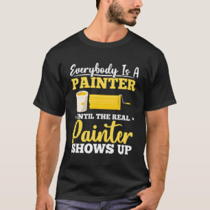 T-shirt Tout Le Monde Est Peintre Jusqu'Au Véritable Spect