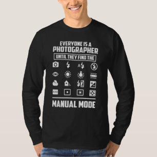 T-shirt Tout Le Monde Est Photographe Jusqu'À Ce Qu'Il Tro