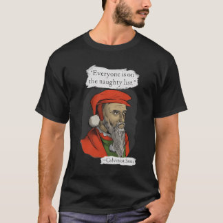 T-shirt Tout Le Monde Est Sur La Liste Coquine Calvinist P