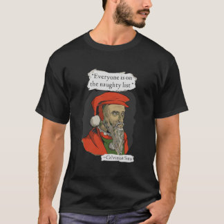 T-shirt Tout Le Monde Est Sur La Liste Coquine Calvinist P