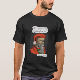 T-shirt Tout Le Monde Est Sur La Liste Coquine Calvinist P