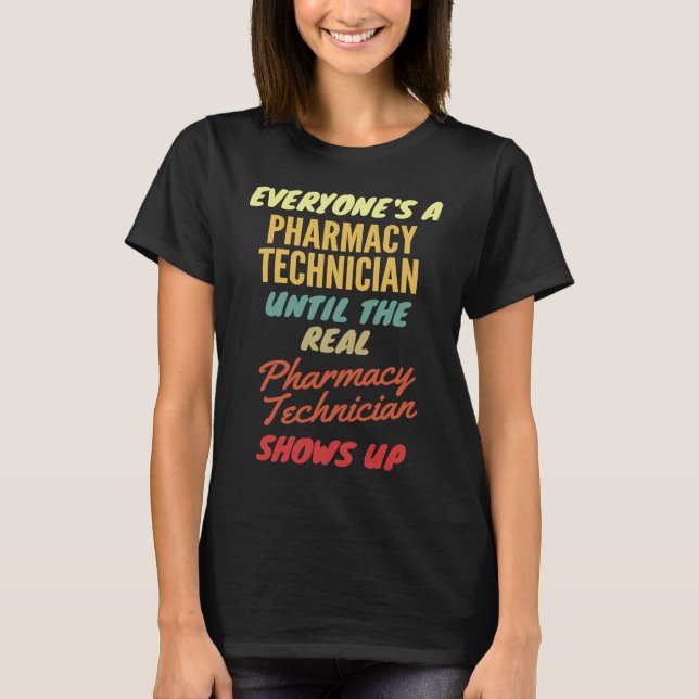 T-shirt Tout le monde est technicien en pharmacie jusqu'au (Devant)