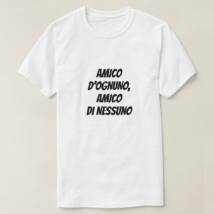 T-shirt Tout le monde est un ami de personne en italien