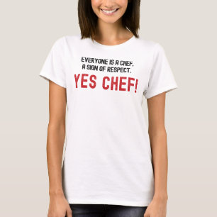 T-shirt Tout le monde est un chef, un signe de respect.