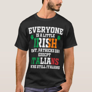 T-shirt Tout Le Monde Est Un Peu Irlandais Le Jour De La S