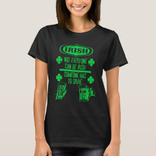 T-shirt Tout Le Monde Ne Peut Pas Être Irlandais Quelqu'Un