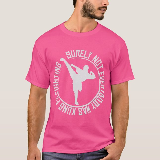 T-shirt Tout Le Monde N'Était Certainement Pas Kung Fu Com (Devant)