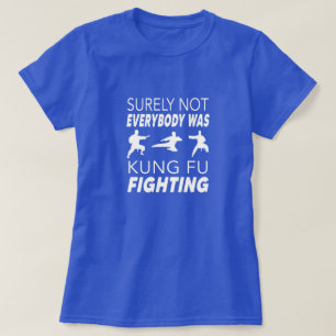 T-shirt Tout le monde n'était sûrement pas en train de se